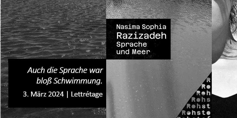 Tickets Auch die Sprache war bloß Schwimmung. , Lesung und Gespräch mit Nasima Razizadeh und Asaf Dvori in Berlin