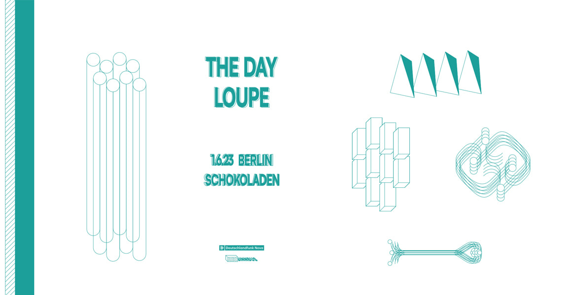 Tickets The Day + Loupe,  in Berlin